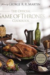 Cover Art for 9780593599457, The Official Game of Thrones Cookbook by Monroe-Cassel, Chelsea, Martin, George R. R.