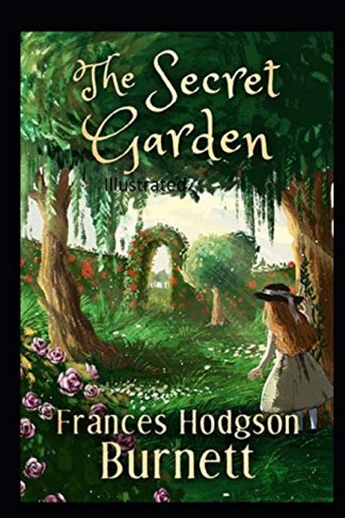 Cover Art for 9798693937802, The Secret Garden Illustrated by Frances Hodgson Burnett