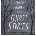 Cover Art for 9780374251314, Roald Dahls Bk Ghost by Roald Dahl