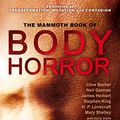 Cover Art for B005RYLVTS, The Mammoth Book of Body Horror (Mammoth Books) by O'Regan, Marie, Paul Kane