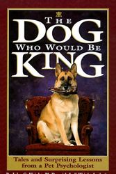 Cover Art for 9781579540029, The Dog Who Would Be King by John C. Wright, Judi Wright Lashnits