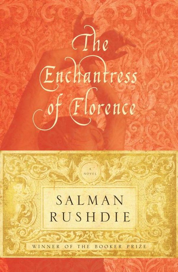 Cover Art for 9781588367587, The Enchantress of Florence the Enchantress of Florence the Enchantress of Florence by Salman Rushdie