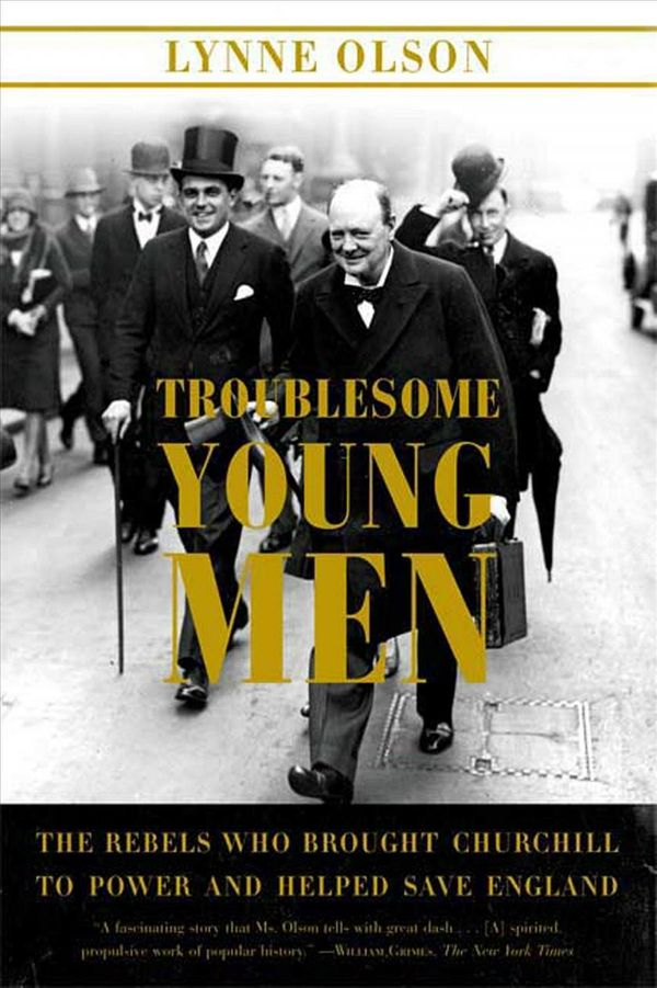 Cover Art for 9780374531331, Troublesome Young Men by Lynne Olson