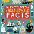 Cover Art for 9780711256262, The Encyclopedia of Unbelievable Facts by Jane Wilsher