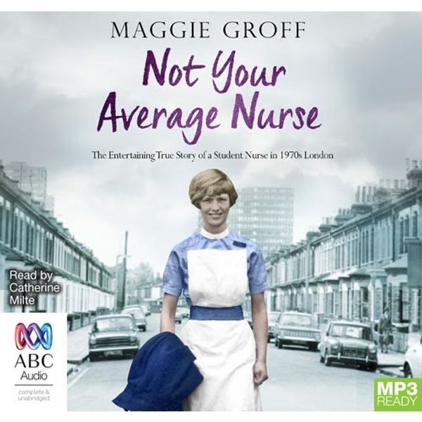 Cover Art for 9781489392626, Not Your Average Nurse by Maggie Groff