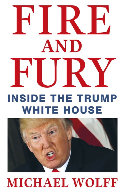 Cover Art for 9781408711392, Fire and Fury by Michael Wolff