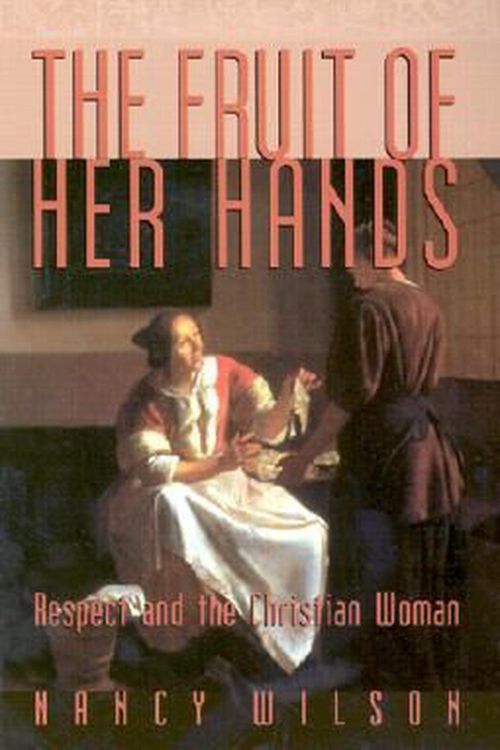 Cover Art for 9781885767349, The Fruit of Her Hands by Nancy Wilson