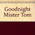 Cover Art for 9780670819331, Goodnight Mister Tom by Michelle Magorian