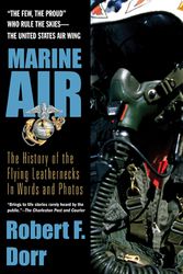 Cover Art for 9780425213643, Marine Air: The History of the Flying Leathernecks in Words and Photos by Dorr Robert F