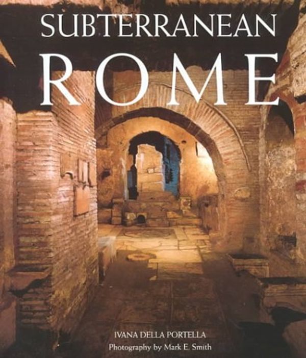 Cover Art for 9783829021203, Subterranean Rome by Della Portella, Ivana