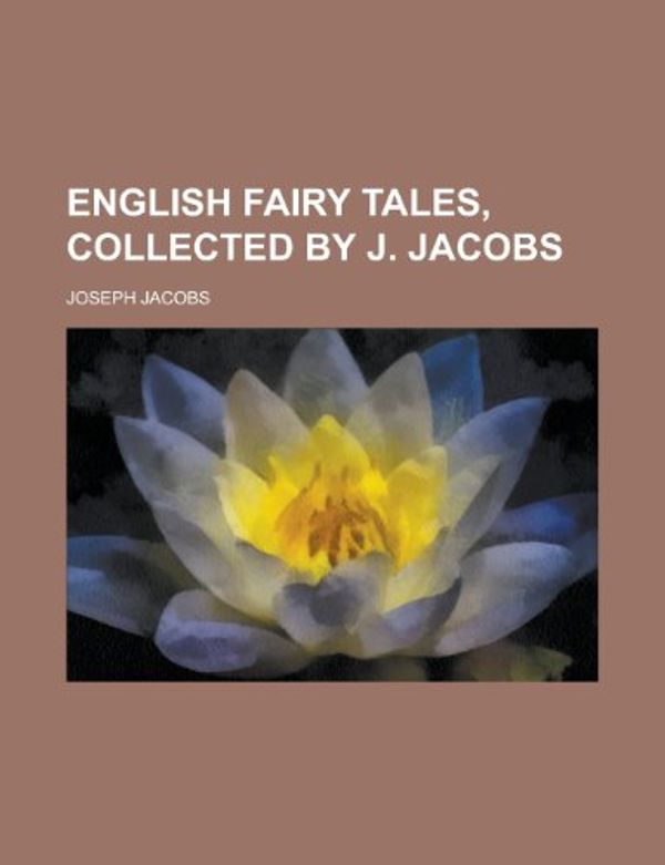 Cover Art for 9780217716680, English Fairy Tales by Joseph Jacobs