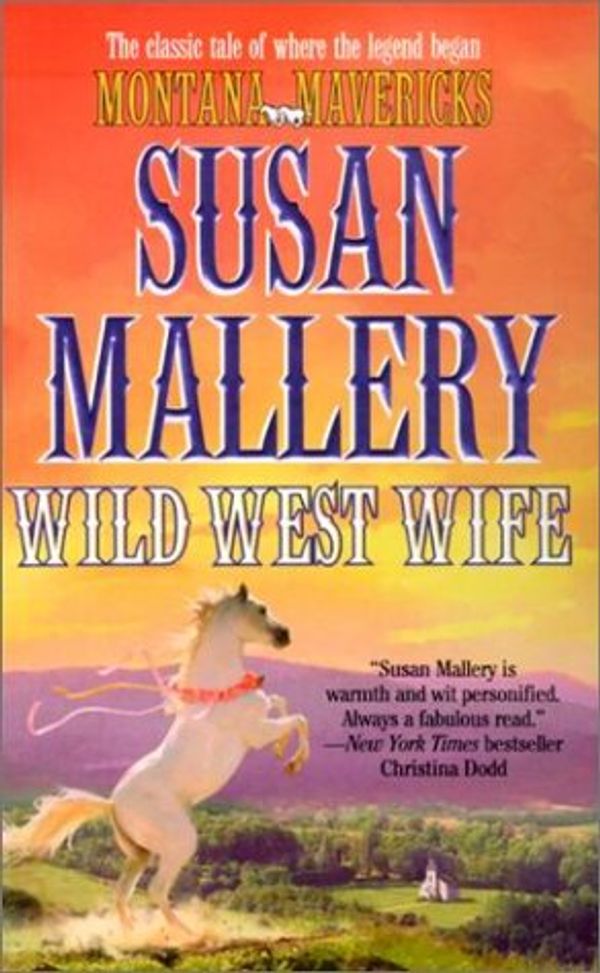 Cover Art for 9780373834860, Wild West Wife (Montana Mavericks) by Susan Mallery