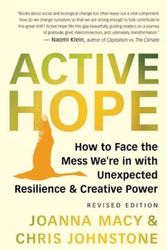 Cover Art for 9781608687107, Active Hope (Revised): How to Face the Mess We're in Without Going Crazy by Joanna Macy, Chris Johnstone