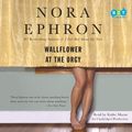 Cover Art for 9780385367332, Wallflower at the Orgy by Nora Ephron, Kathe Mazur
