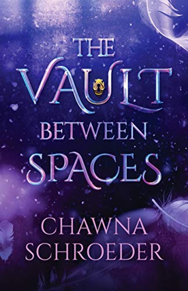 Cover Art for B07YSVG3CN, The Vault Between Spaces by Chawna Schroeder