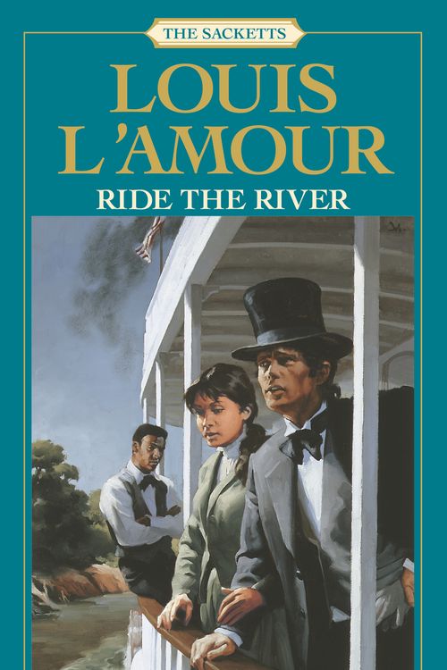 Cover Art for 9780553276831, Ride The River by Louis L'amour