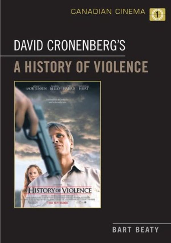 Cover Art for 9780802096227, David Cronenberg's a "History of Violence" by Bart Beaty