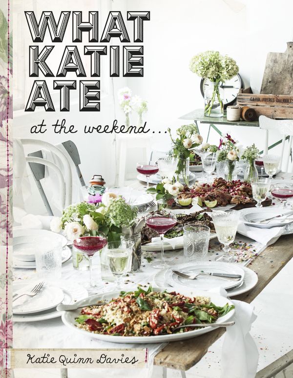 Cover Art for 9781473611894, What Katie Ate At The Weekend by Katie Quinn Davies