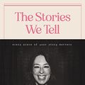 Cover Art for B0B9KWLMGM, The Stories We Tell: Every Piece of Your Story Matters by Joanna Gaines