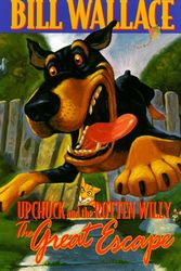 Cover Art for 9780671019365, The Great Escape: Upchuck and the Rotten Willy by Bill Wallace