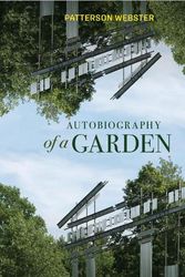 Cover Art for 9780228011569, Autobiography of a Garden by Patterson Webster