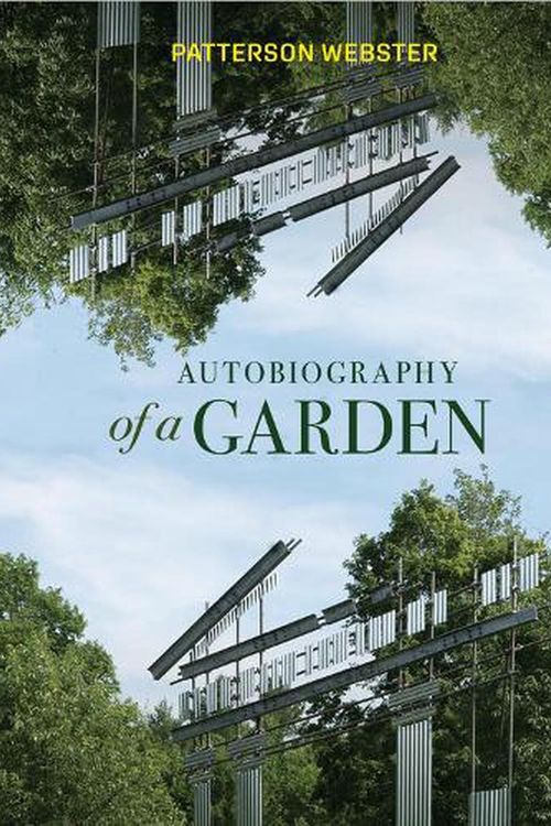 Cover Art for 9780228011569, Autobiography of a Garden by Patterson Webster