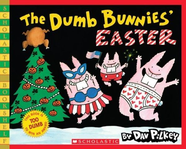 Cover Art for 9780439756709, [ The Dumb Bunnies' Easter Pilkey, Dav ( Author ) ] { Paperback } 2008 by Dav Pilkey