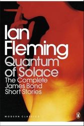 Cover Art for 9780141189628, Quantum of Solace (B format): The complete James Bond short stories (Complete Bond Short Stories) by Ian Fleming