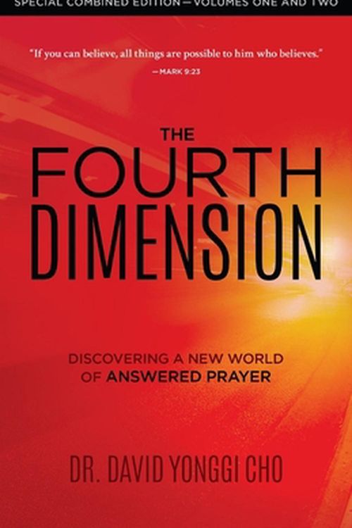 Cover Art for 9781610369992, The Fourth Dimension: Combined Edition by David Yonggi Cho