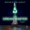 Cover Art for B0BJGJBXNQ, The Dream Master by Roger Zelazny