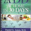 Cover Art for B01N8YESAY, Healing ADD At Home in 30 Days by Daniel G Amen (2014-11-09) by Daniel G. Amen