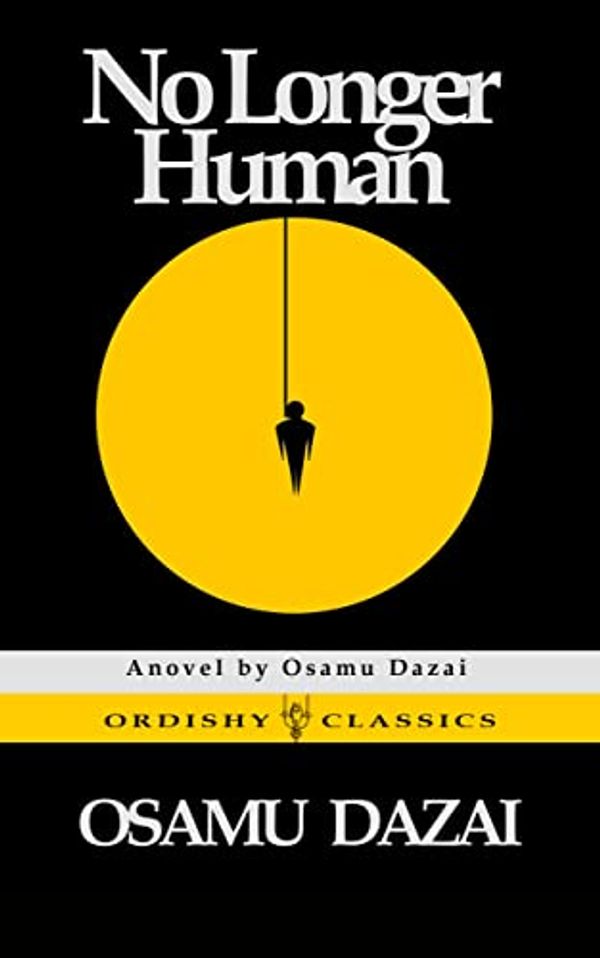 Cover Art for B09RTR2V55, No Longer Human: A Novel by Osamu Dazai