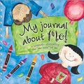 Cover Art for 9780965244893, My Journal About Me!: A Keepsake Celebrating the "Me-ness" of Me by Marianne Richmond