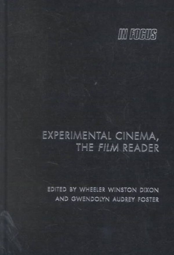 Cover Art for 9780415277860, Experimental Cinema, the Film Reader by Wheeler DixonGwendolyn Audrey Foster