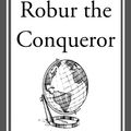 Cover Art for 9781609770877, Robur the Conqueror by Jules Verne