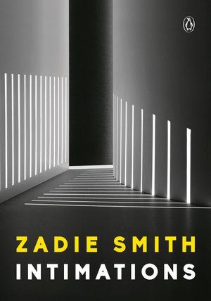 Cover Art for 9780593297612, Intimations: Six Essays by Zadie Smith