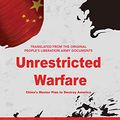Cover Art for B08YN9FGGK, Unrestricted Warfare: China's Master Plan to Destroy America by Qiao Liang, Wang Xiangsui