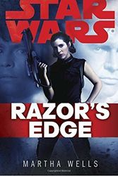 Cover Art for B017V899MI, Razor's Edge: Star Wars Legends by Martha Wells(2014-10-28) by Martha Wells;