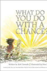 Cover Art for 9781943200733, What Do You Do with a Chance by Kobi Yamada