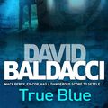 Cover Art for 9780330456548, True Blue by David Baldacci