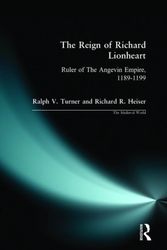 Cover Art for 9780582256590, The Reign of Richard Lionheart: Ruler of the Angevin Empire, 1189-1199 (The Medieval World) by Ralph V. Turner