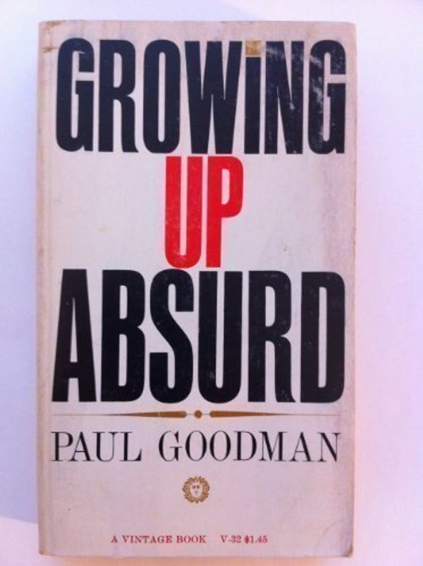 Cover Art for 9780394700328, Growing Up Absurd by Paul Goodman