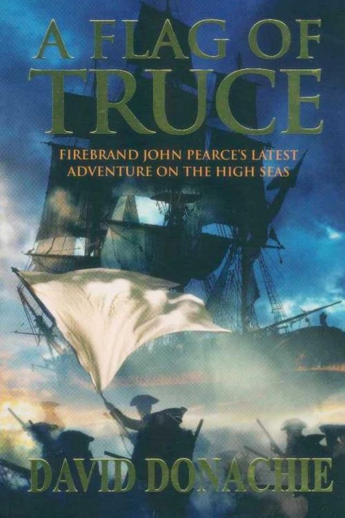 Cover Art for 9780749079888, A Flag of Truce by David Donachie