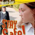Cover Art for 9780822575511, Stay Safe! by Sara Kirsten Nelson