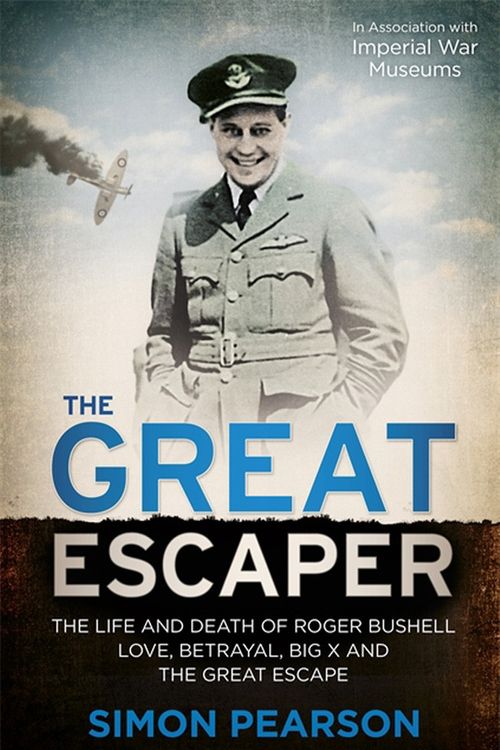 Cover Art for 9781444760644, The Great Escaper: The Life and Death of Roger Bushell by Simon Pearson