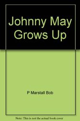 Cover Art for 9780060206062, Johnny May Grows Up by Robbie Branscum