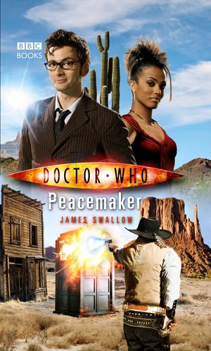 Cover Art for 9781846073496, Doctor Who: Peacemaker by James Swallow