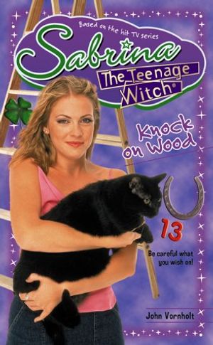 Cover Art for 9780671040703, Sabrina the Teenage Witch: Knock on Wood by Vornholt
