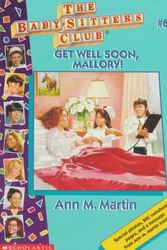Cover Art for 9780590926003, Get Well Soon Mallory by Ann M. Martin