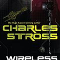 Cover Art for 9781841497716, Wireless by Charles Stross